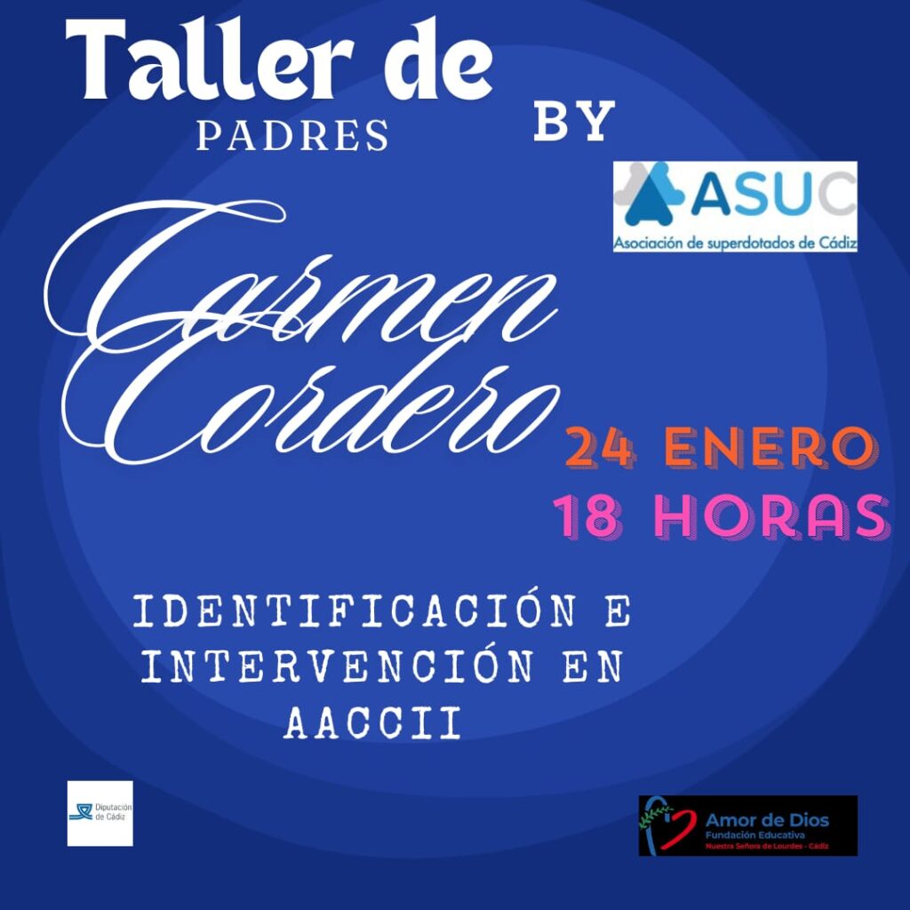 Taller de Padres de ASUC con la participación de Carmen Cordero. Viernes 24-01-25 a las 18h. Colegio Nuestra Señora de Lourdes. Fundación Educativa Amor de Dios.